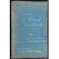 Donaldson`s Air Travel Handbook for the Union of South Africa 1948 edited by Lt Col Miller