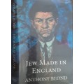 Jew Made in England by Anthony Blond