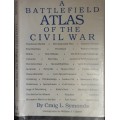 A Battlefield Atlas of the Civil War by Craig Symonds