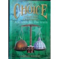 The Choice Islam and Christianity A Search for the Truth by Ahmed Deedat