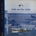 Salt On The Sails 150 Years of The Royal Natal Yacht Club by Sally Frost **SIGNED COPY**