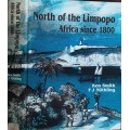 North of the Limpopo Africa Since 1800 by Ken Smith & F J Nothling