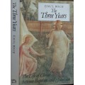 The Three Years The Life of Christ between Baptism & Ascension by Emil Bock