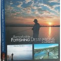 Remarkable Flyfishing Destinations of Southern Africa by Malcolm Meintjes