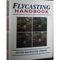 Flycasting Handbook by Peter Maxckenzie-Philps