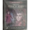 Fabulous French Bebes for collectors & crafters by Mildred Seeley
