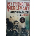 My Friend the Mercenary James Brabazon A Memoir **SIGNED COPY**