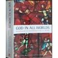 God in all Worlds, An Anthology of Contemporary Spiritual Writing edited by Lucinda Vardey