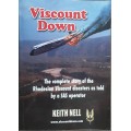 Viscount Down, The Complete Story by Keith Nell **SIGNED COPY**