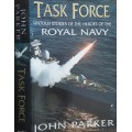 Task Force, Untold Stories of the Heroes of The Royal Navy by John Parker