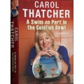 A Swim-On Part in the Goldfish Bowl A Memoir by Carol Thatcher **SIGNED COPY**