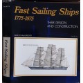 Fast Sailing Ships 1775-1875 Their Design & Construction by David Mac Gregor