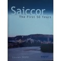 Saiccor The First 50 Years Sappi by Sinclair Stone