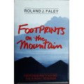 Footprints On The Mountain, Preaching and Teaching The Sunday Readings by Roland Faley