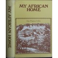 My African Home, Bush Life in Natal by Eliza whigham Feilden Limited Edition nbr 78/1000