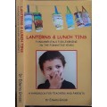 Lanterns and Lunch Tins, Fundamental for learning in the Formative Years by Edwina Grossi