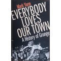 Everybody Loves Our Town, A History of Grunge by Mark Yarm