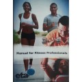 Manual For Fitness Professionals Twelfth Edition by Exercise Teachers Association