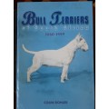 Bull Terriers of South Africa 1860-1999 by Colin Bohler **Scarce Title**