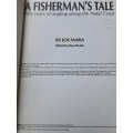A Fisherman`s Tale Fifty Years of Angling along the Natal Coast by Joe Mara **SCARCE**