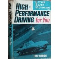 High Performance Driving For You by Tom Wisdom