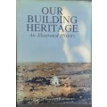 Our Building Heritage, An Illustrated History by Paddy Hartdegen