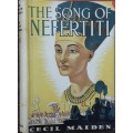 The Song of Nefertiti by Cecil Maiden **First EDition**