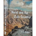 Natal and the Zulu Country by T V Bulpin