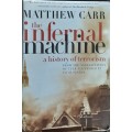 The Infernal Machine A History of Terrorism by Matthew Carr