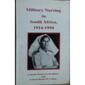 Military Nursing in South Africa, 1914-1994 by Col Dennis O stratford and Col Hazel M Collins
