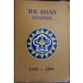 R K Khan Hospital 1969-1989 by the Editorial Committee