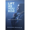 Lift As You Rise, Speeches and Thoughts on Leadership by Bonang Mohale
