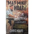 Mad Mike Hoare The Legend A Biography by Chris Hoare **SIGNED COPY**