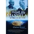 Doing Life with Mandela, My Prisoner, My Friend by Christ Brand **SIGNED COPY**