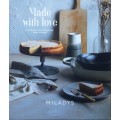 Made With Love, Our Favourite Easy Recipes for Every Occasion by Miladys