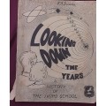 Looking Down the Years A History of the Ixopo School by David Johansen **Scarce title***