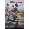 Marathon `82 A Pictorial record of the 1982 Comrades Marathon by Peter C Walsh