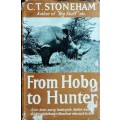 From Hobo to Hunter by C T Stoneham