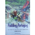 Paddling and Portage 50 Years of the Duzi Canoe Marathon by Tim Whitfield and Steve Camp