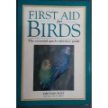 First Aid for Birds, The Essential quick reference guide by Tim Hawcroft