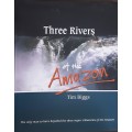 Three Rivers of the Amazon by Timm Biggs **Signed Copy**