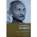Mohandas K Gandhi A Biography by Patricia Cronin Marcello