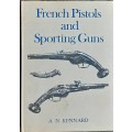 French Pistols and Sporting Guns by A N Kennard