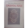 The Colour Treasury of Oriental Rugs by Stefan Milhofer