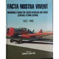 Facta Nostra Vivent Memories from the South African Airforce Central Flying School  by A Embleton