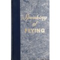 Speaking of Flying, Personal Tales of Heroism, Humour, Talent and Terror by Diane Titterington