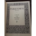 Park Town 1892-1972 A Social and Pictorial History by Helen Aron Limited Edition nbr 1039