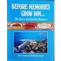 Before Memories Grow Dim... Story of a Family Business by Boris Sacks and Bella Silverman **SIGNED