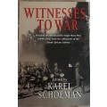 Witnesses To War, Personal Documents of the Anglo-Boer War edited by Karel Schoeman