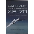 Valkyrie The North American XB-70 USA`s Ill fated Supersonic Heavy Bomber by Graham M Simons